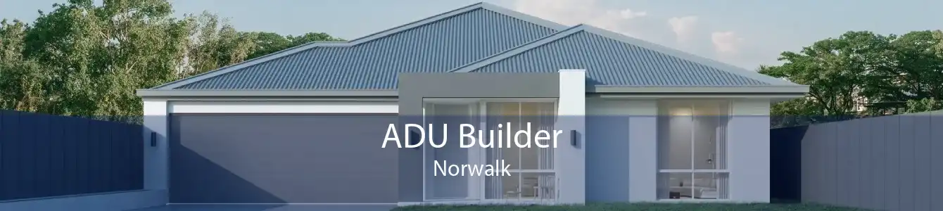 ADU Builder Norwalk