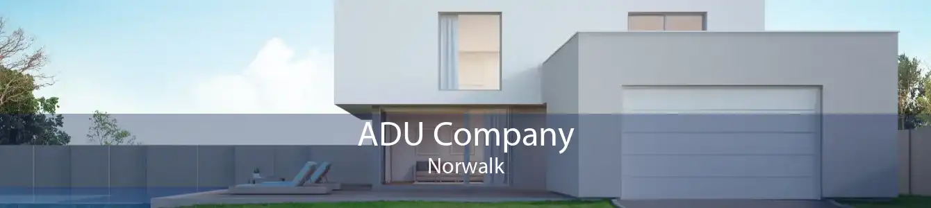 ADU Company Norwalk